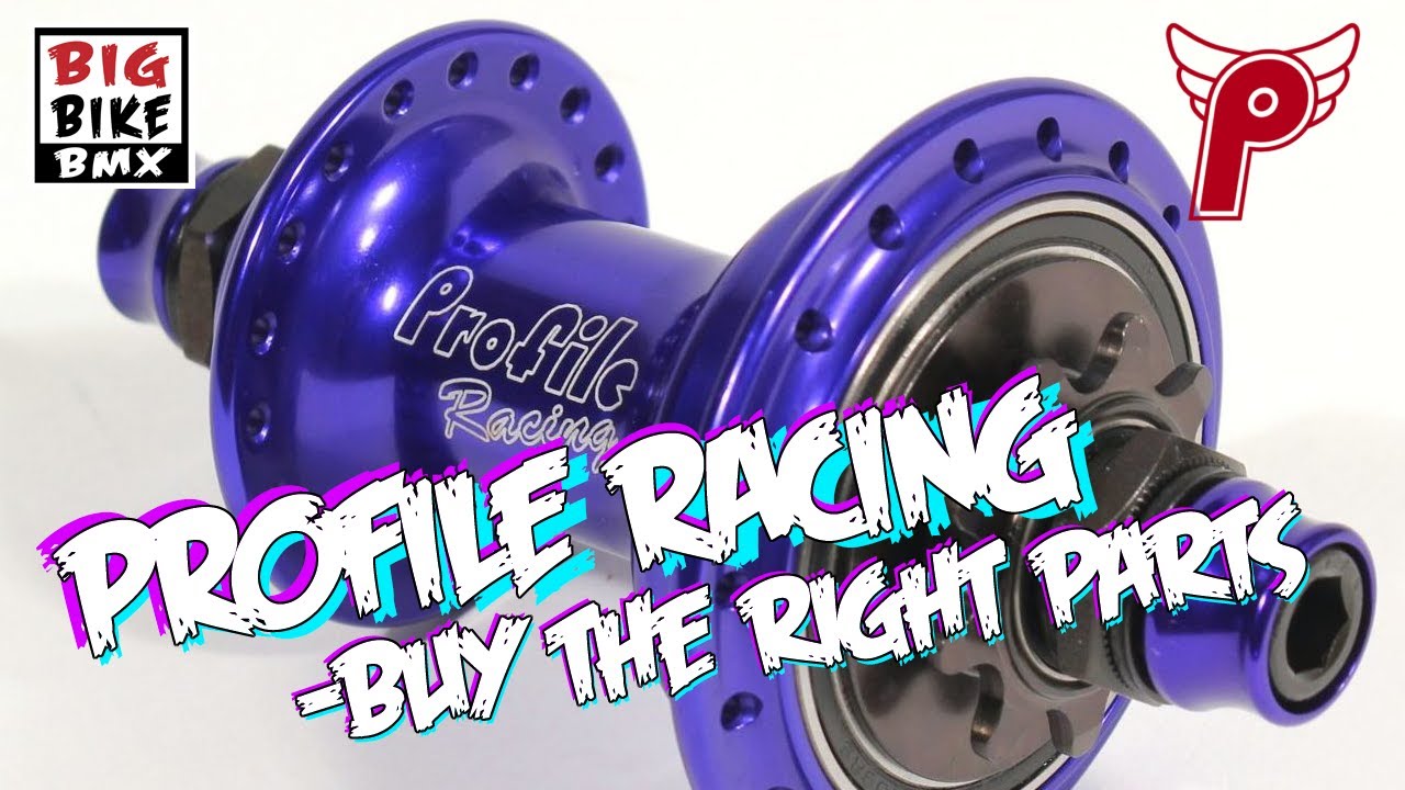 Big Bike Bmx Buying parts that fit your bike. Profile Racing